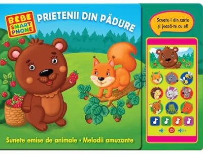 Bebe smartphone. Prietenii din padure
