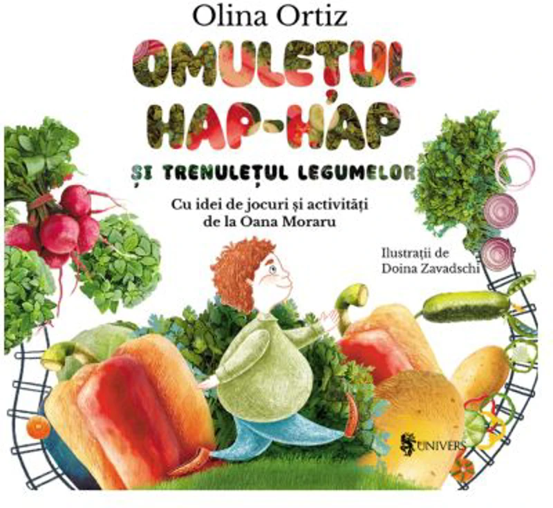 Omuletul Hap-hap si trenuletul legumelor - Olina Ortiz