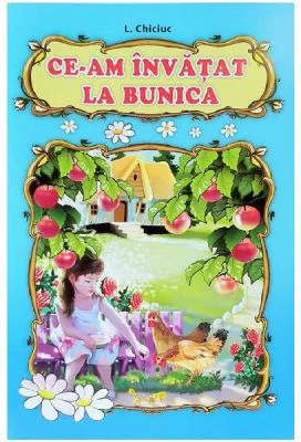 Ce-am invatat la bunica