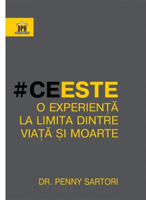Ce este o experienta la limita dintre viata si moarte - Dr. Penny Sartori