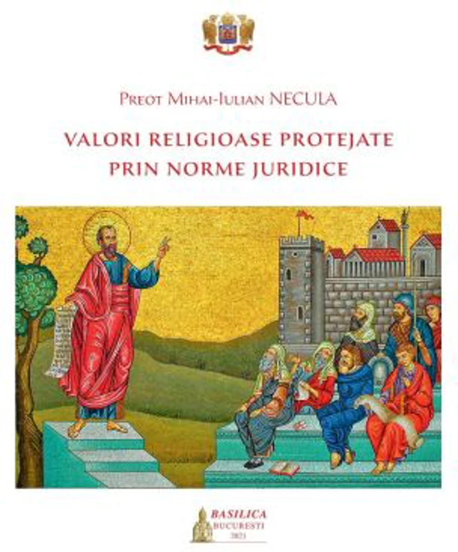 Valori religioase protejate prin norme juridice - Mihai-Iulian Necula