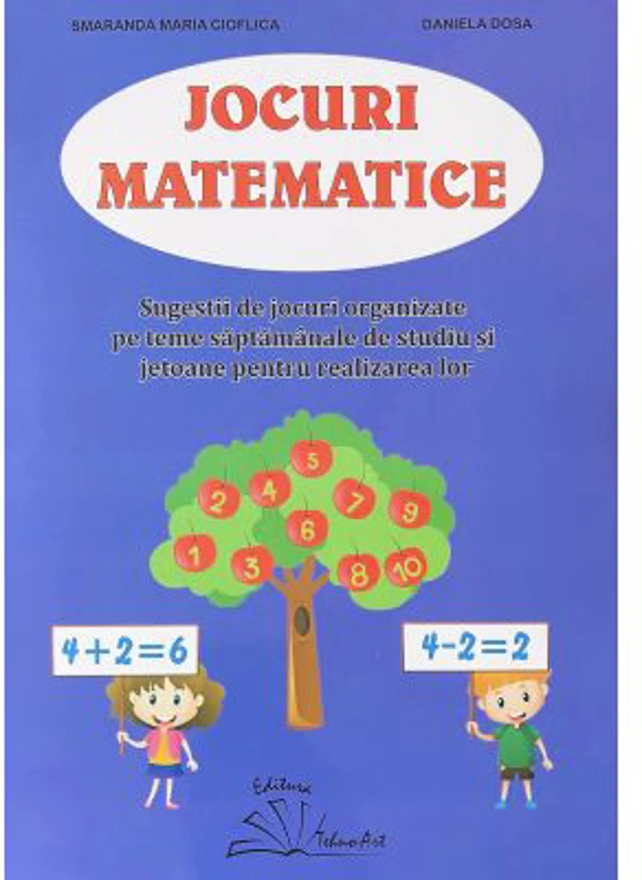 Jocuri matematice - Smaranda Maria Cioflica, Daniela Dosa