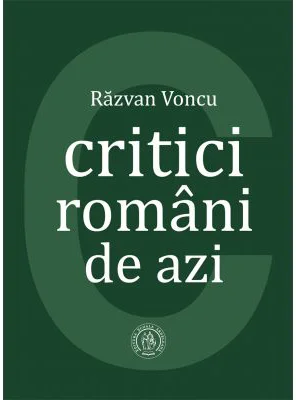 Critici romani de azi - Razvan Voncu