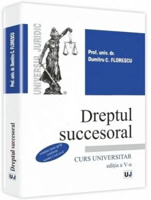 Dreptul succesoral. Curs universitar