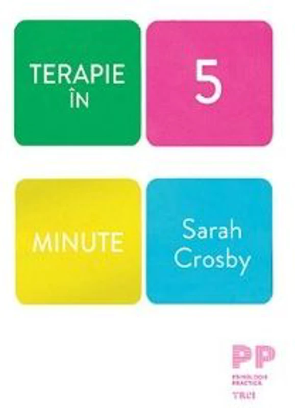 Terapie in 5 minute - Sarah Crosby
