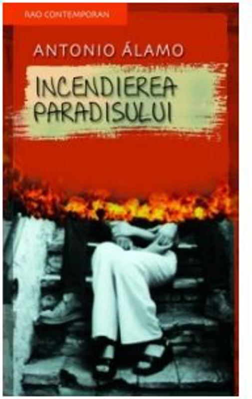 Incendierea paradisului (Antonio Alamo)