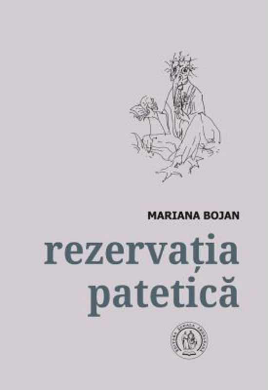 Rezervatia patetica. Antologie - Mariana Bojan