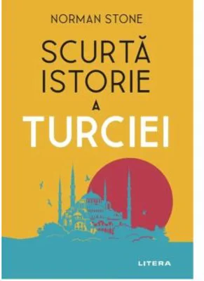 Scurta istorie a Turciei - Norman Stone