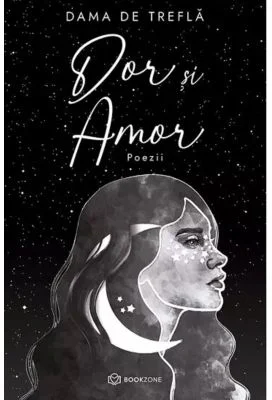 Dor si Amor. Poezii - Dama de Trefla
