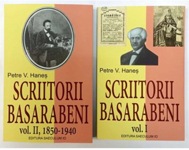 Scriitorii Basarabeni, volumele 1-2 - Petre V. Hanes