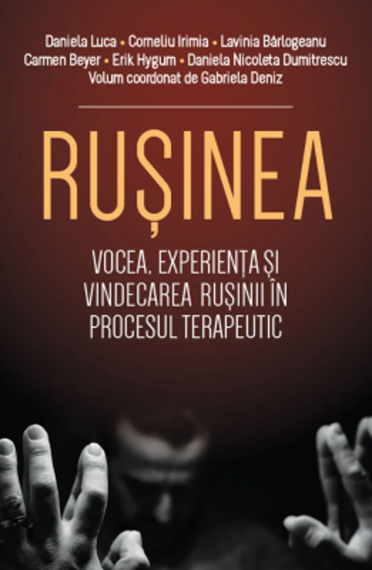 Rusinea. Vocea, experienta si vindecarea rusinii in procesul terapeutic - Daniela Luca