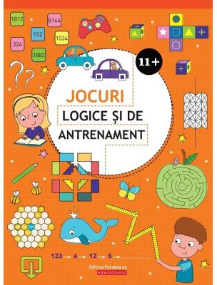 Jocuri logice si de antrenament - 11 ani + (Editie ilustrata)
