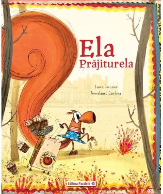 Ela Prajiturela - Laura Carusino