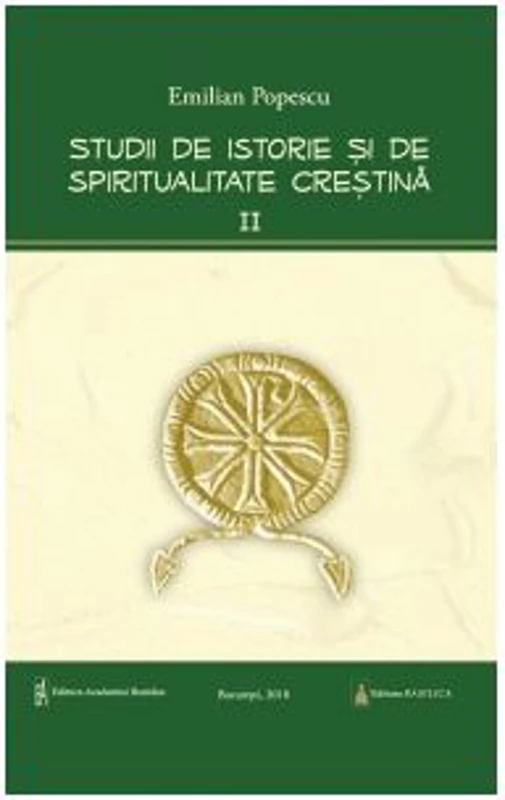 Studii de istorie si spiritualitate crestina. Volumul 2