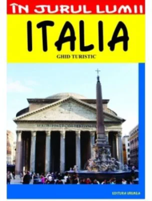 Italia. Ghid turistic - Silvia Colfescu