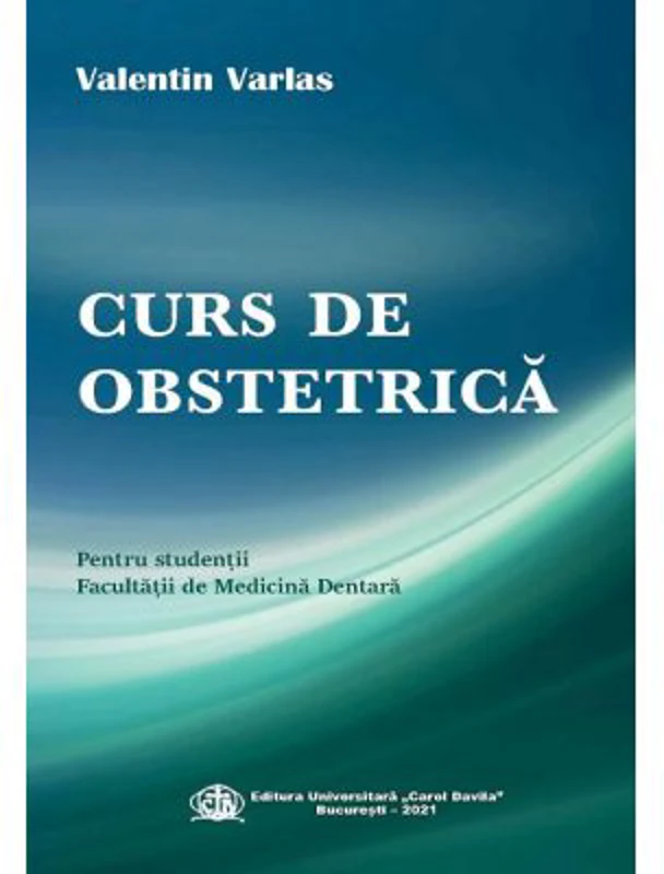 Curs de obstetrica pentru studentii Facultatii de Medicina Dentara - Valentin Varlas