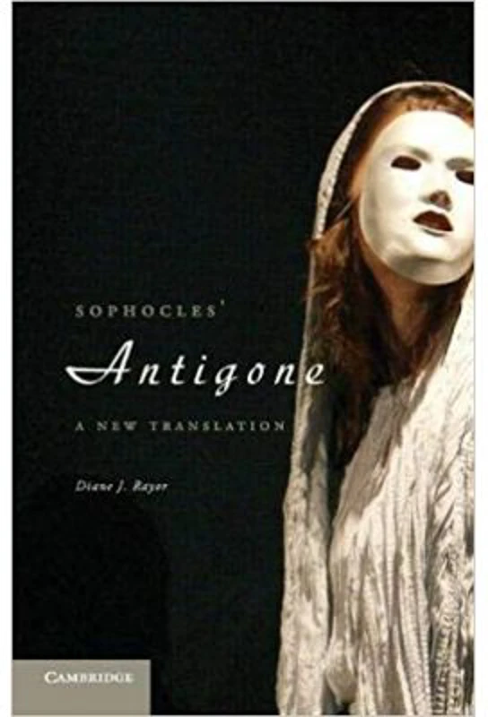Sophocles' Antigone: A New Translation - Diane J. Rayor
