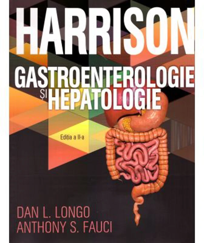 Gastroenterologie si hepatologie. Harrison - Dan L. Longo