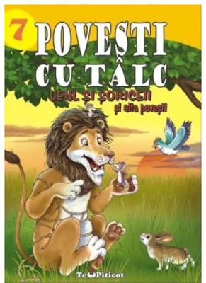 Povesti cu talc: Leul si soriceii si alte povesti