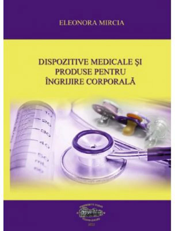 Dispozitive medicale si produse pentru ingrijire corporala - Eleonora Mircia