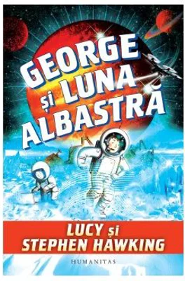 George si luna albastra - Stephen Hawking, Lucy Hawking