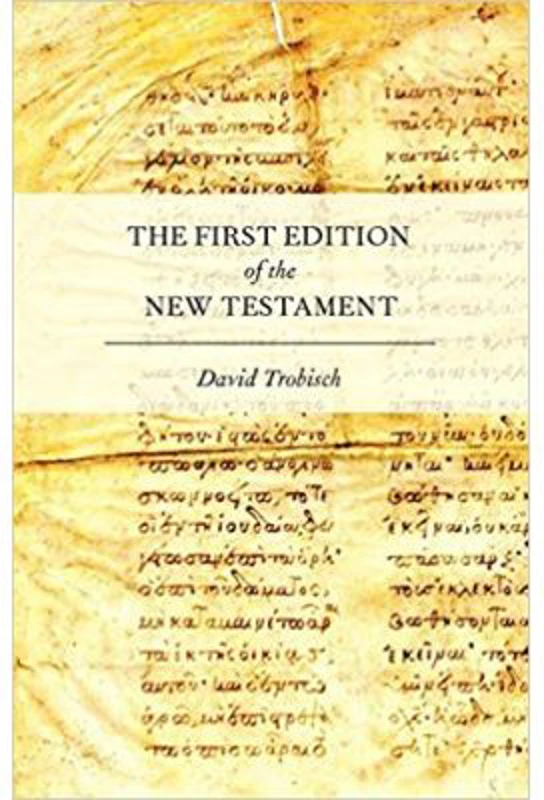 The First Edition of the New Testament - David Trobisch