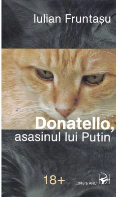 Donatello, asasinul lui Putin - Iulian Fruntasu