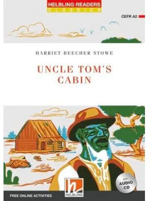 Uncle Tom's Cabin - Harriet Beecher Stowe