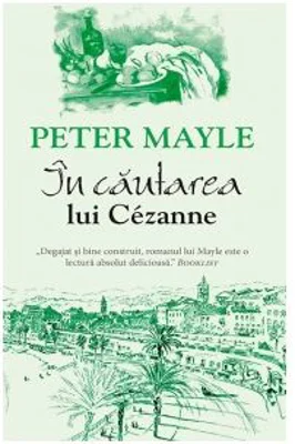 In cautarea lui Cezanne - Peter Mayle