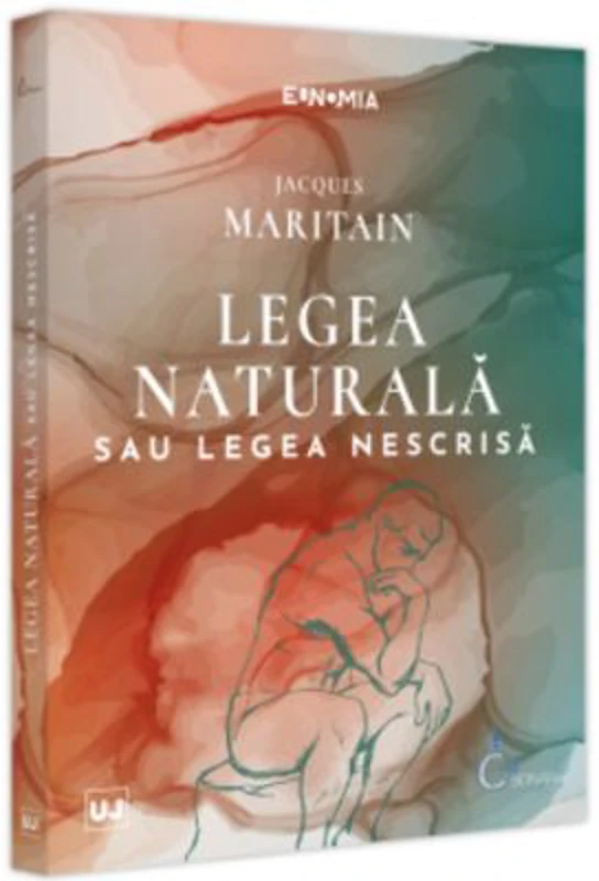 Legea naturala sau legea nescrisa - Jacques Maritain