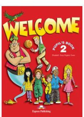 Welcome 2 Pupil's Book, Manual pentru curs limba engleza - Virginia Evans