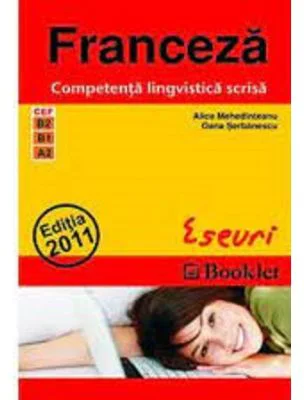 BAC Franceza. Competenta lingvistica scrisa. Eseuri