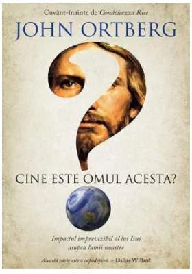 Cine este omul acesta? - John Ortberg