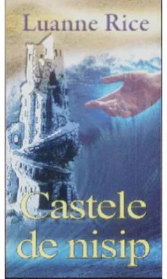 Castele de nisip - Luanne Rice