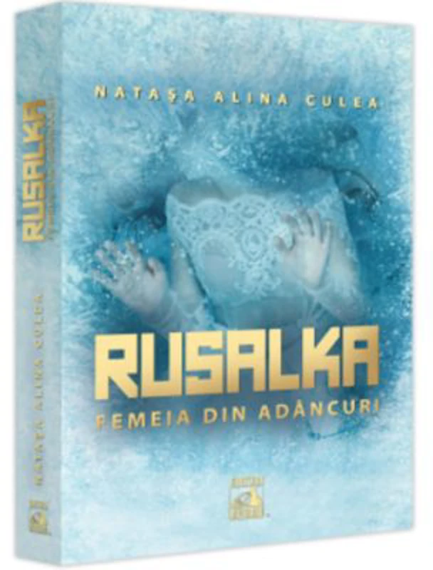 Rusalka. Femeia din adancuri - Natasa Alina Culea