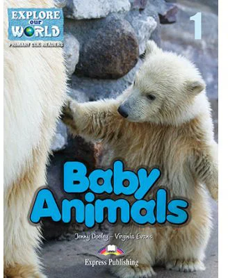 Literatura CLIL Baby Animals Reader cu Cross-platform App. - Jenny Dooley, Virginia Evans