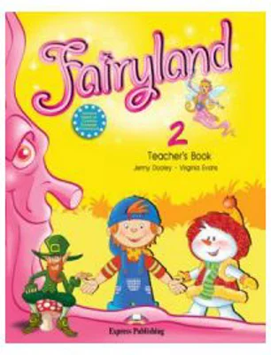 Fairyland 2, Teacher's Book, WITH POSTERS. Manualul profesorului - Virginia Evans
