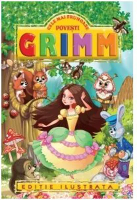 Povesti. Colectie ilustrata - Fratii Grimm