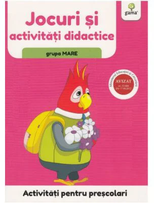 Activitati pentru prescolari. Jocuri si activitati didactice pentru grupa mare