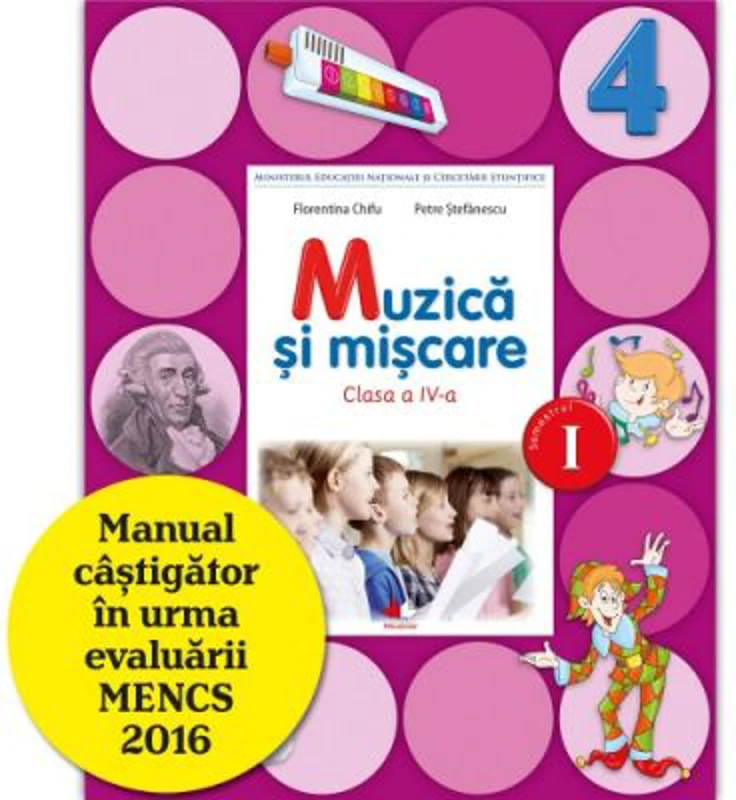 Muzica si miscare Manual pentru clasa a 4-a. Semestrul I. Contine CD - Florentina Chifu