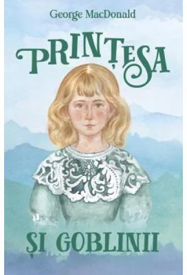 Printesa si goblinii - George MacDonald