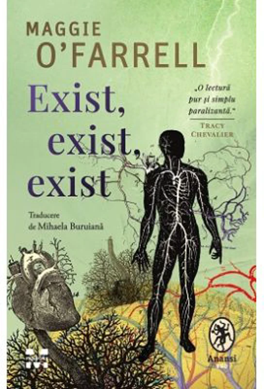 Exist, exist, exist! Saptesprezece atingeri ale mortii. Memorii - Maggie O’Farrell
