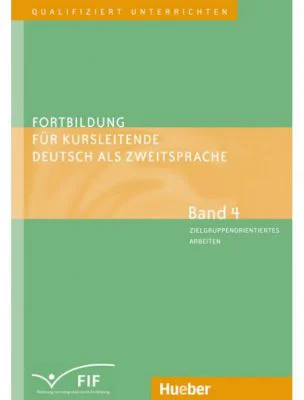 Fortbildung fur Kursleitende Deutsch als Zweitsprache Band 4 Zielgruppenorientiertes Arbeiten Lernen lernen Konfliktmanagement Alphabetisierung Berufs