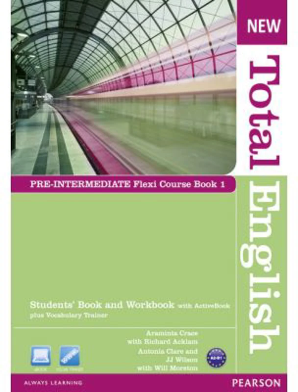 New Total English Pre-Intermediate Flexi Course Book 1 - Araminta Crace, Richard Acklam, Antonia Clare, J. J. Wilson, Will Moreton
