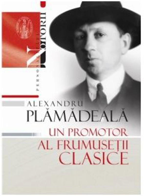 Alexandru Plamadeala, un promotor al frumusetii clasice - Vasile Malanetchi