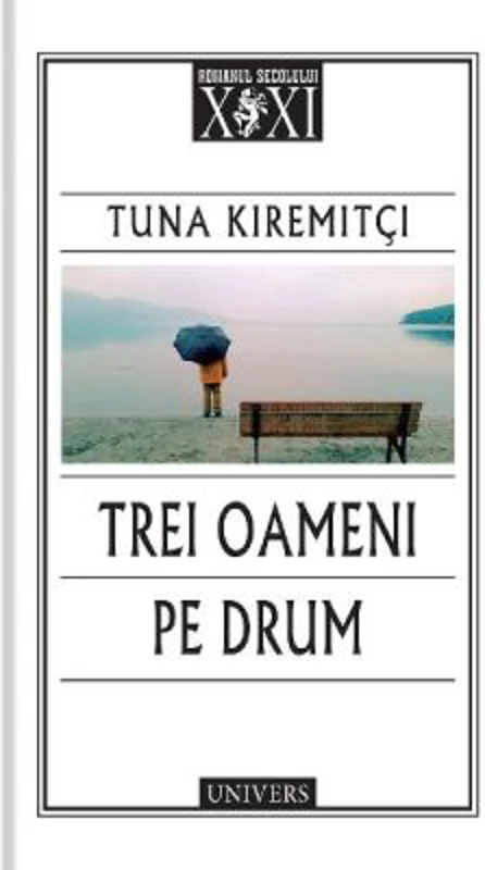 Trei oameni pe drum - Tuna Kiremitci