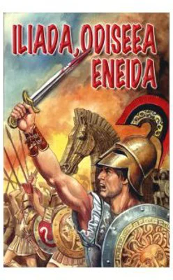 Iliada, Odiseea, Eneida