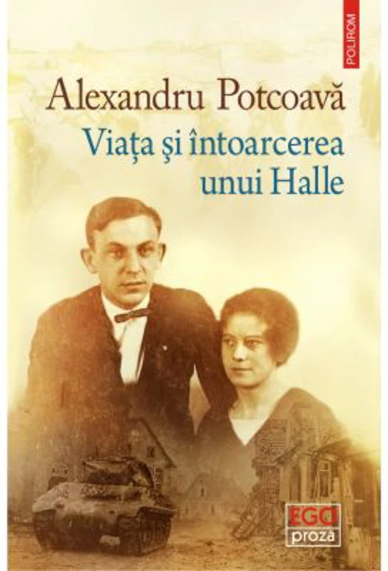 Viata si intoarcerea unui Halle - Alexandru Potcoava