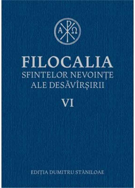 Filocalia sfintelor nevointe ale desavarsirii volumul 6