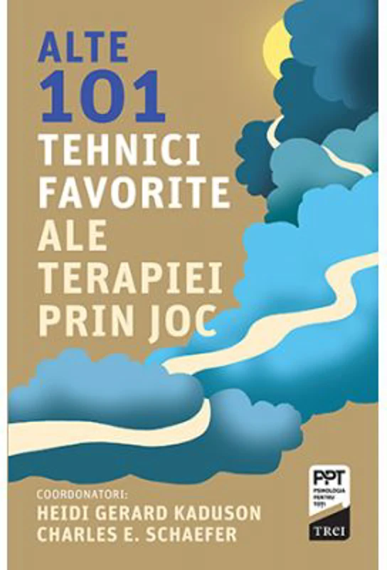 Alte 101 tehnici favorite ale terapiei prin joc - Heidi Kaduson. Traducere de Camelia Dumitru